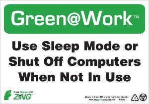 ZING Green Safety Green at Work Sign Use Sleep Mode or Shut Off Computers When Not In Use