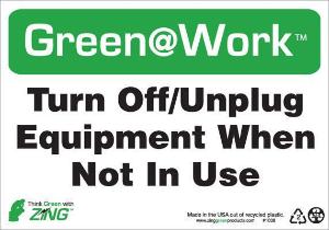 ZING Green Safety Green at Work Sign, Turn Off, Unplug Equipment When Not In Use