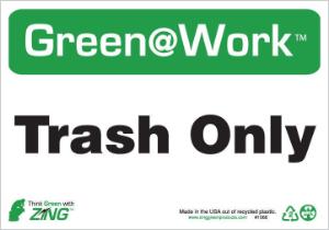 ZING Green Safety Green at Work Sign, Trash Only