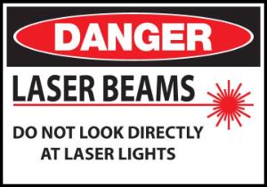 ZING Green Safety Eco Safety Sign DANGER, Laser Beams Do Not Look Directly At Laser Lights