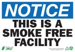 ZING Green Safety Eco Safety Sign, NOTICE This is a Smoke Free Facility