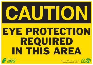 ZING Green Safety Eco Safety Sign, CAUTION Eye Protection Required In This Area