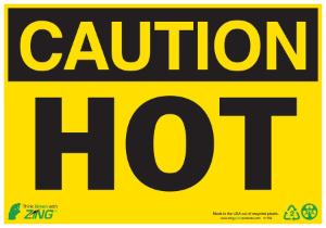 ZING Green Safety Eco Safety Sign, CAUTION Hot