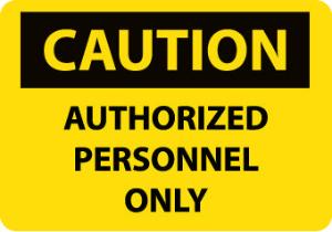 Authorized Personnel OSHA Caution Signs, National Marker